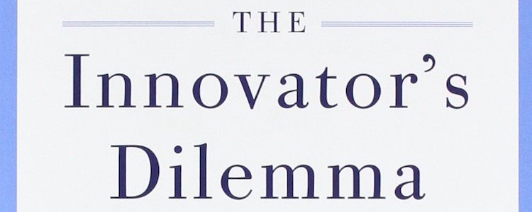 the innovators dilemma