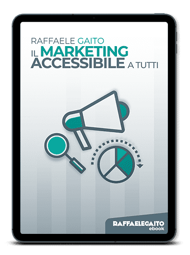 marketing accessibile Il marketing accessibile a tutti - Ebook gratuito di Raffaele Gaito