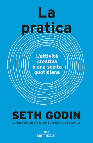 la pratica godin I 7 migliori libri sulla creatività (da leggere assolutamente)