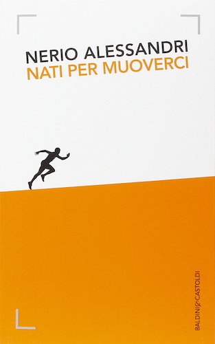 nati per muoverci copertina 5 libri su grandi imprenditori italiani