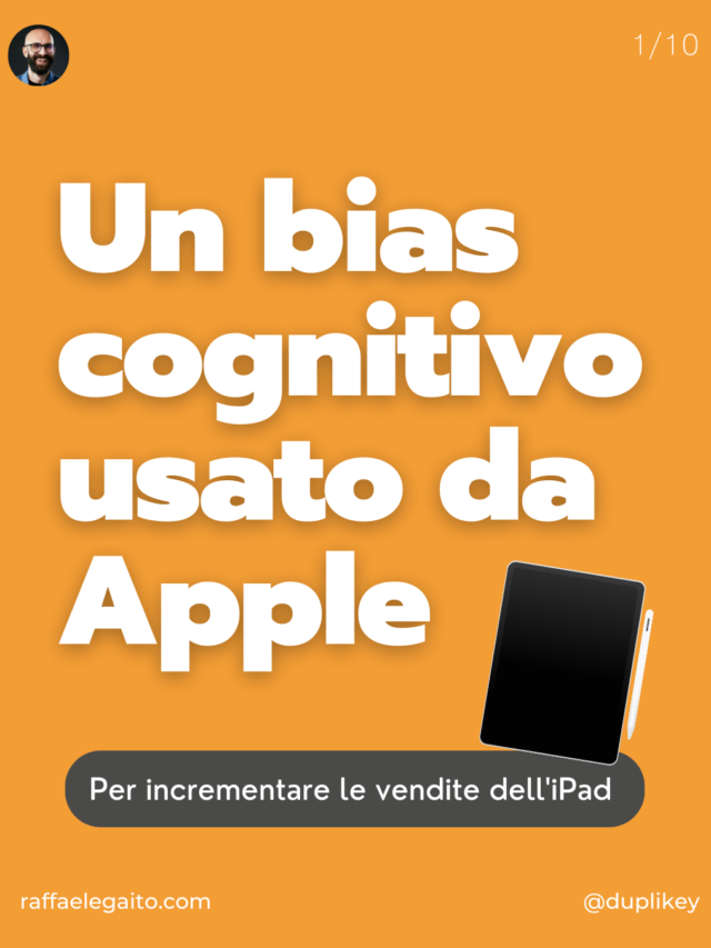 Un bias cognitivo usato da Apple | Raffaele Gaito