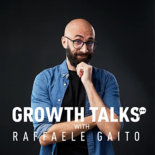 growth talks raffaele gaito